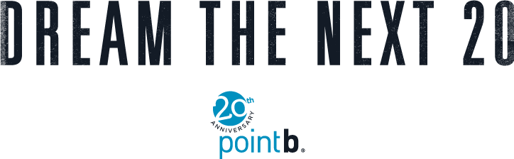 Dream the Next 20 | by Point B